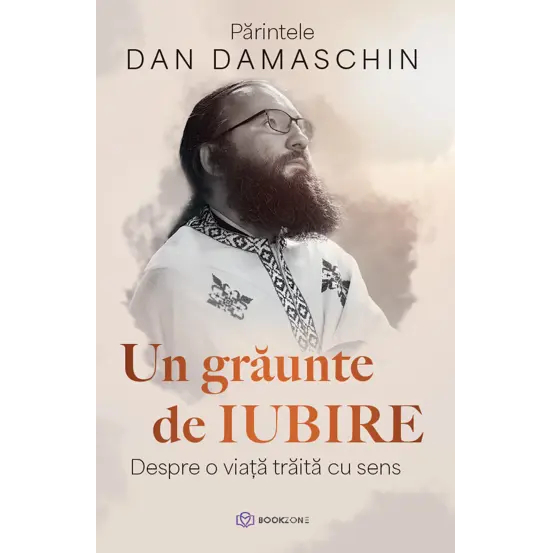 Pentru Suflet - Un Graunte De Iubire - Parintele Damaschin